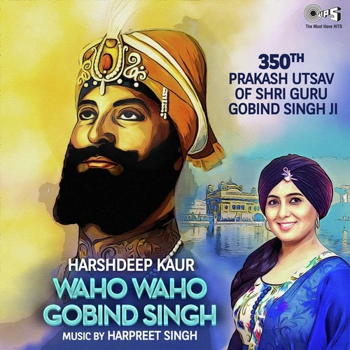 download Waho Waho Gobind Singh Harshdeep Kaur mp3 song ringtone, Waho Waho Gobind Singh Harshdeep Kaur full album download