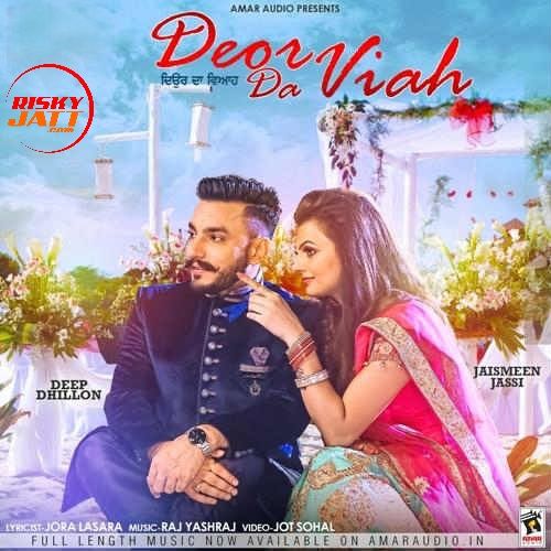 download Deor Da Viah Deep Dhillon, Jaismeen Jassi mp3 song ringtone, Deor Da Viah Deep Dhillon, Jaismeen Jassi full album download