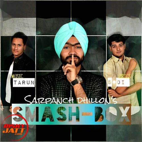 download Smash Box Sarpanch Dhillon mp3 song ringtone, Smash Box Sarpanch Dhillon full album download