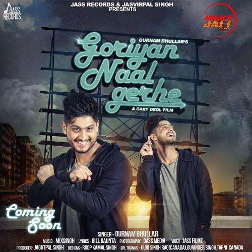 download Goriyan Naal Gerhe Gurnam Bhullar mp3 song ringtone, Goriyan Naal Gerhe Gurnam Bhullar full album download