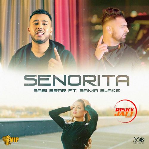 download Senorita Sabi Brar mp3 song ringtone, Senorita Sabi Brar full album download