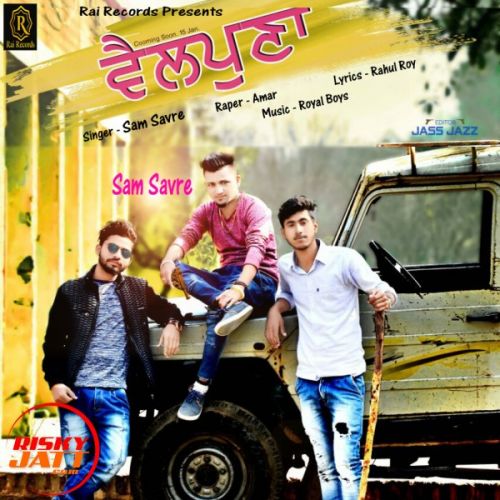 download Vailpuna Sam Savre, Amar mp3 song ringtone, Vailpuna Sam Savre, Amar full album download