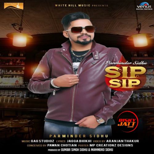 download Sip Sip Parminder Sidhu mp3 song ringtone, Sip Sip Parminder Sidhu full album download