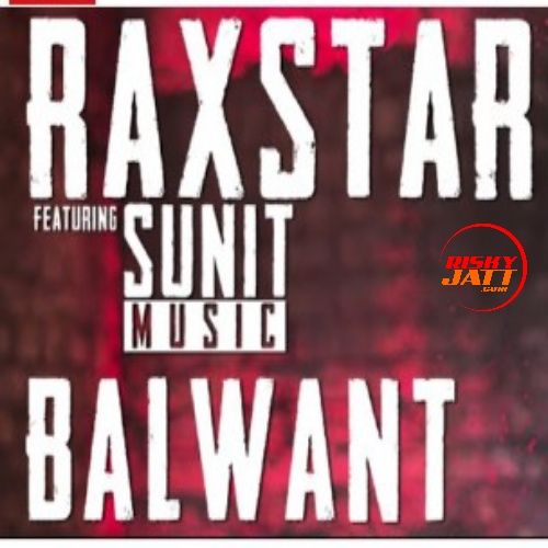 download Balwant Raxstar mp3 song ringtone, Balwant Raxstar full album download