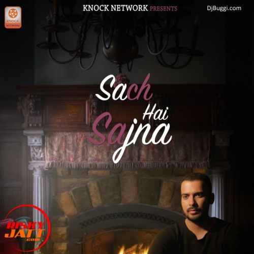 download Sach Hai Sajjna Karanvir Ft. Tez mp3 song ringtone, Sach Hai Sajjna Karanvir Ft. Tez full album download