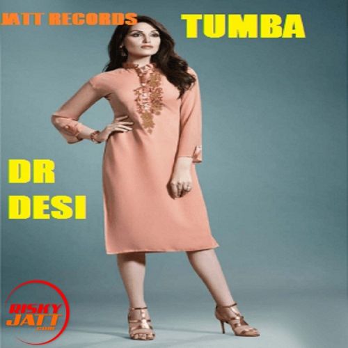 download Tumba Dr Desi mp3 song ringtone, Tumba Dr Desi full album download