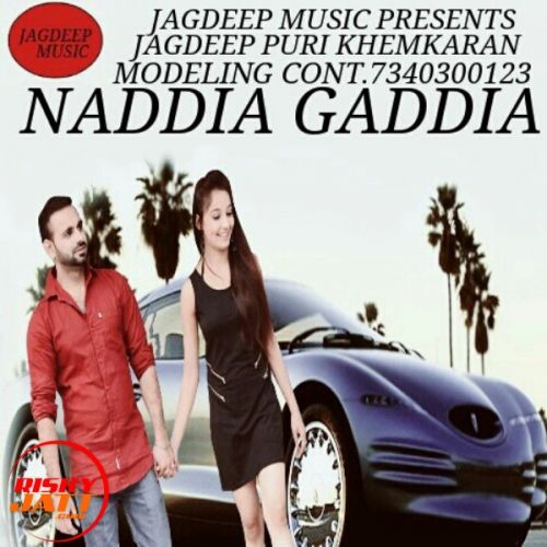 download Naddia gaddia Jagdeep Puri Khemkaran mp3 song ringtone, Naddia gaddia Jagdeep Puri Khemkaran full album download