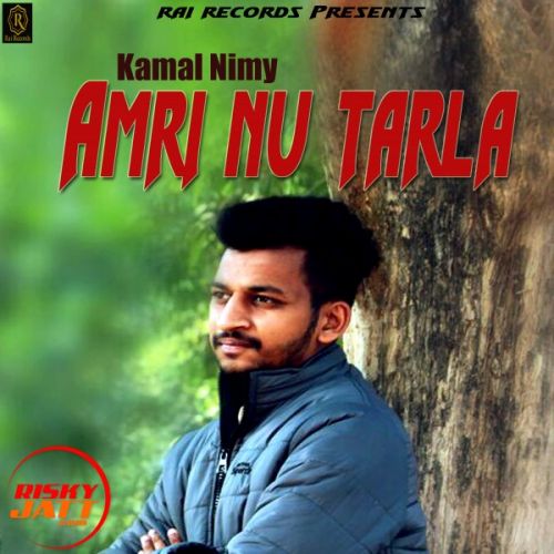 download Amri Nu Tarla Kamal Nimy mp3 song ringtone, Amri Nu Tarla Kamal Nimy full album download