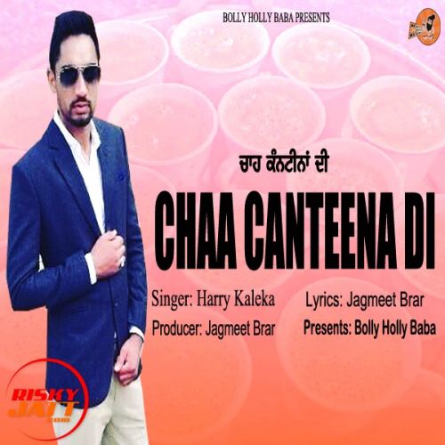 download Chaa Canteena Di Harry Kaleka mp3 song ringtone, Chaa Canteena Di Harry Kaleka full album download