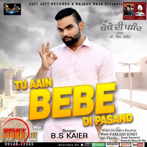 download Tu Aain Beba Di Pasand B s Kaier mp3 song ringtone, Tu Aain Beba Di Pasand B s Kaier full album download