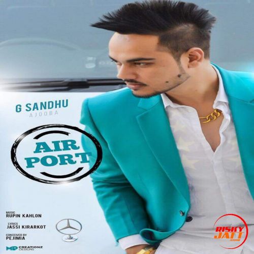 download Airport G Sandhu, Jassi Kirarkot mp3 song ringtone, Airport G Sandhu, Jassi Kirarkot full album download