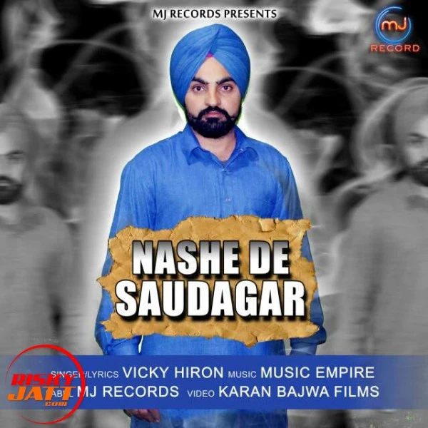 download Nashe De Saudagar Vicky Hiron mp3 song ringtone, Nashe De Saudagar Vicky Hiron full album download