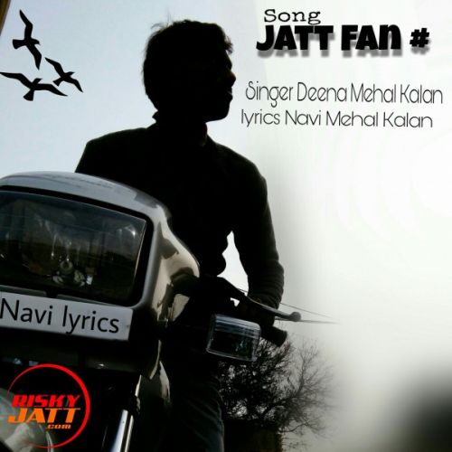 download Jatt Fan Navi Mehal Kalan, Deena Mehal Kalan mp3 song ringtone, Jatt Fan Navi Mehal Kalan, Deena Mehal Kalan full album download