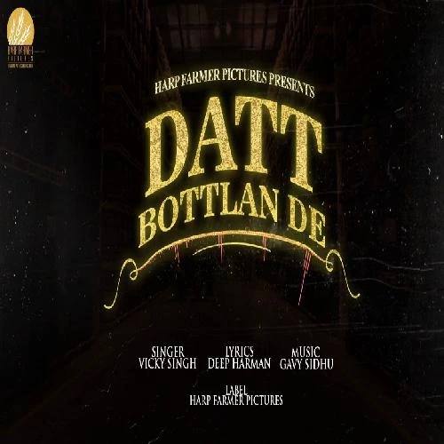 download Datt Bottlan De Vicky Singh mp3 song ringtone, Datt Bottlan De Vicky Singh full album download