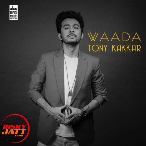 download Waada Tony Kakkar mp3 song ringtone, Waada Tony Kakkar full album download