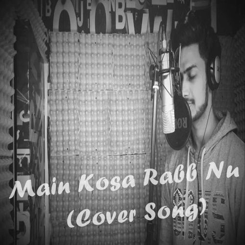 download Main Kosa Rabb Nu (Cover Song) Vaibhav Kundra mp3 song ringtone, Main Kosa Rabb Nu (Cover Song) Vaibhav Kundra full album download