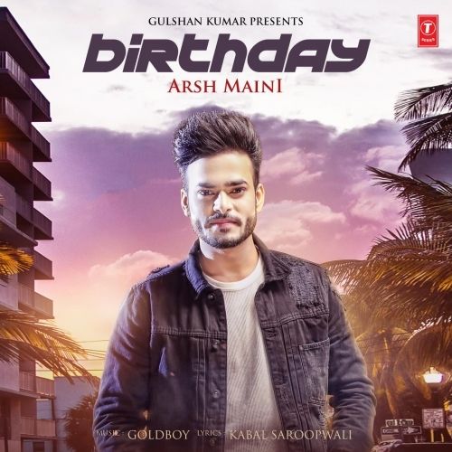 download Birthday Arsh Maini mp3 song ringtone, Birthday Arsh Maini full album download