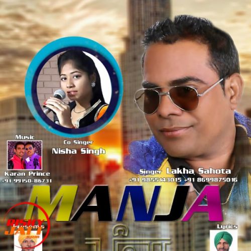 download Manja Lakha Sahota Ft Nisha Singh mp3 song ringtone, Manja Lakha Sahota Ft Nisha Singh full album download