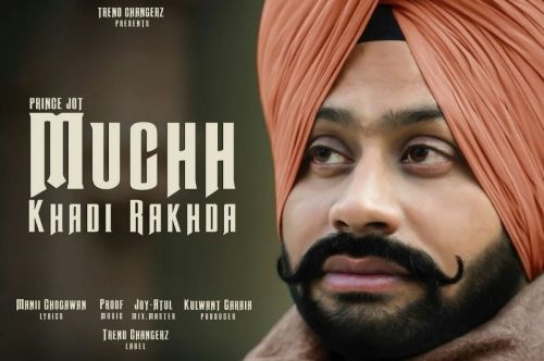 download Muchh Khadi Rakhda Prince Jot mp3 song ringtone, Muchh Khadi Rakhda Prince Jot full album download