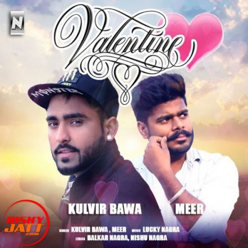 download Valentin's Day Kulvir Bawa, Meer mp3 song ringtone, Valentin's Day Kulvir Bawa, Meer full album download