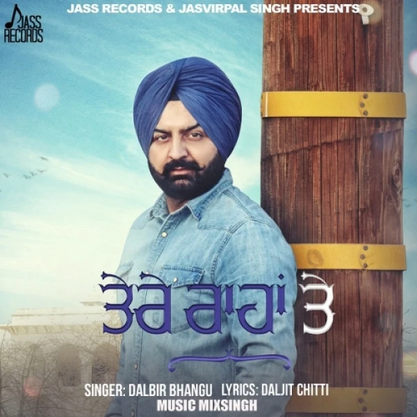 download Tere Raahan Te Dalbir Bhangu mp3 song ringtone, Tere Raahan Te Dalbir Bhangu full album download