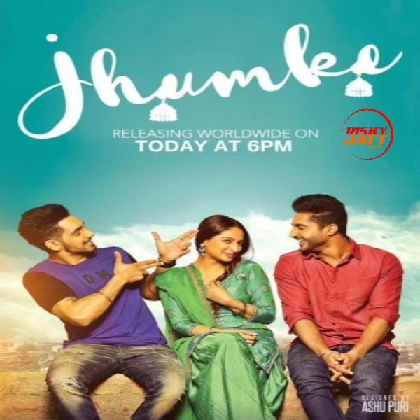 download Jhumke (Sargi) Jassie Gill, Babbal Rai, Nimrat Khaira mp3 song ringtone, Jhumke (Sargi) Jassie Gill, Babbal Rai, Nimrat Khaira full album download
