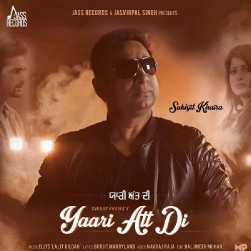 download Yaari Att Di Sukhjit Khaira mp3 song ringtone, Yaari Att Di Sukhjit Khaira full album download