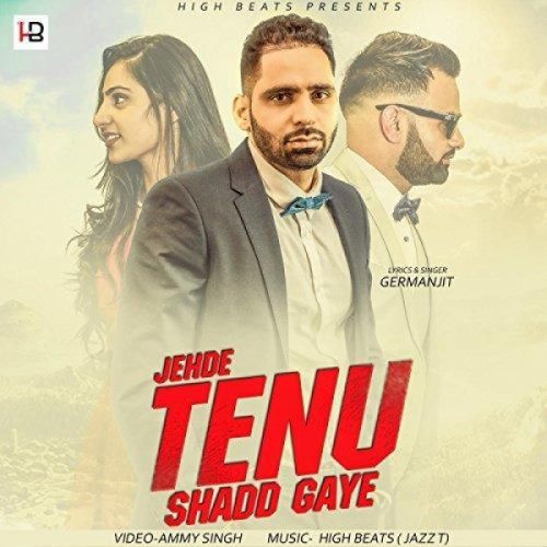 download Jehde Tenu Shadd Gaye Germanjit mp3 song ringtone, Jehde Tenu Shadd Gaye Germanjit full album download