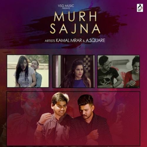 download Murh Sajna Kamal Mrar, A Square mp3 song ringtone, Murh Sajna Kamal Mrar, A Square full album download