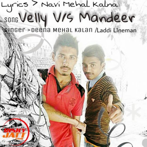 download Velly V/s Mandeer Navi Mehal Kalan, Deena Mehal Kalan, Laddi Lineman mp3 song ringtone, Velly V/s Mandeer Navi Mehal Kalan, Deena Mehal Kalan, Laddi Lineman full album download