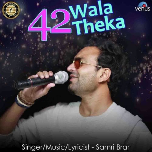 download 42 Wala Theka Samri Brar mp3 song ringtone, 42 Wala Samri Brar full album download