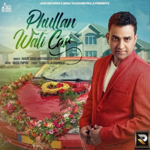 download Phullan Wali Car Harjit Sidhu, Parveen Dardi mp3 song ringtone, Phullan Wali Car Harjit Sidhu, Parveen Dardi full album download
