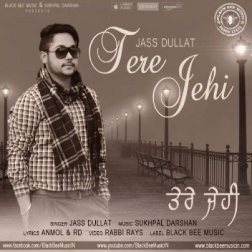 download Tere Jehi Jass Dullat mp3 song ringtone, Tere Jehi Jass Dullat full album download