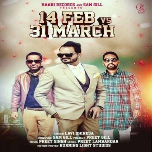 download 14 Feb Vs 31 March Lavi Dhindsa mp3 song ringtone, 14 Feb Vs 31 March Lavi Dhindsa full album download