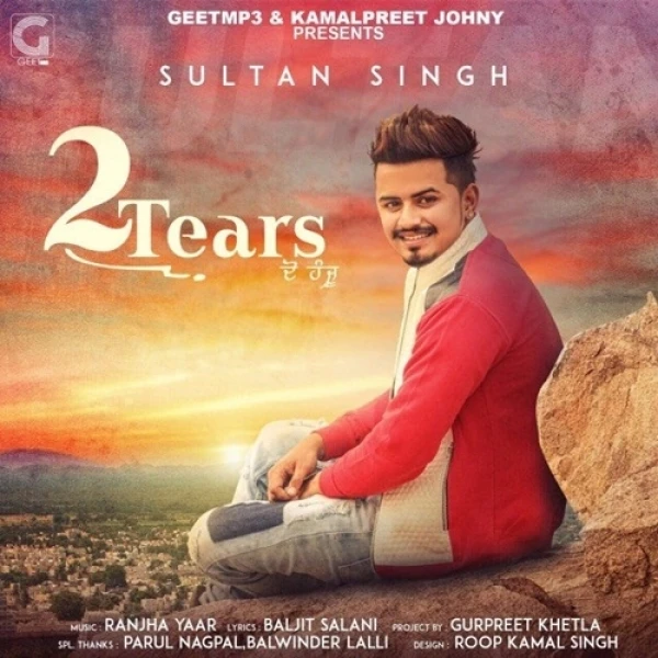 download 2 Tears Sultan Singh mp3 song ringtone, 2 Tears Sultan Singh full album download