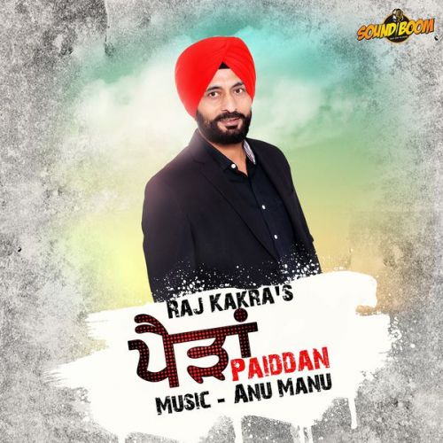 download Aashiq Chotti Da Raj Kakra mp3 song ringtone, Paiddan Raj Kakra full album download