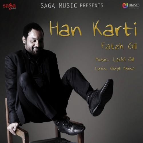 download Han Karti Fateh Gill mp3 song ringtone, Han Karti Fateh Gill full album download