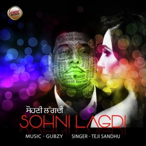download Sohni Lagdi Teji Sandhu mp3 song ringtone, Sohni Lagdi Teji Sandhu full album download