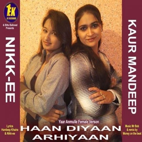 download Haan Diyaan Arhiyaan Kaur Mandeep, Nikk EE mp3 song ringtone, Haan Diyaan Arhiyaan Kaur Mandeep, Nikk EE full album download