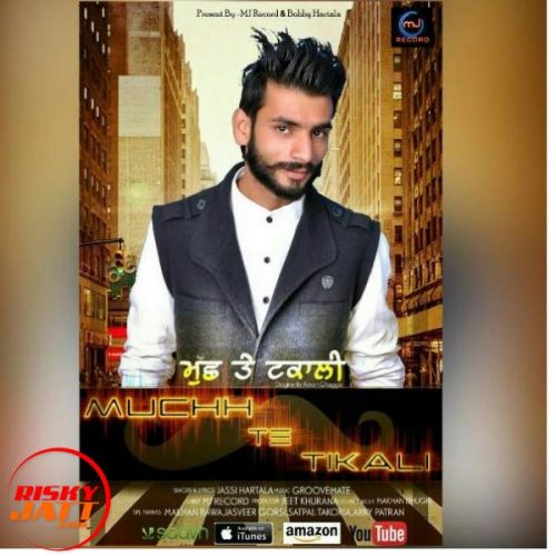 download Muchh Te Tikali Jassi Hartala mp3 song ringtone, Muchh Te Tikali Jassi Hartala full album download