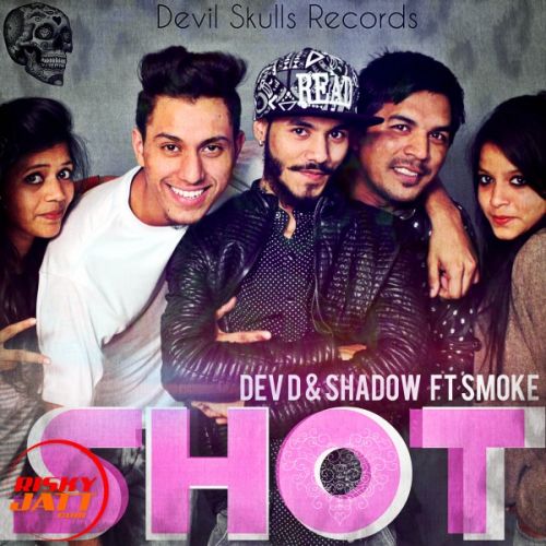 download Shot Shadow Ft. Smoke, Dev D mp3 song ringtone, Shot Shadow Ft. Smoke, Dev D full album download