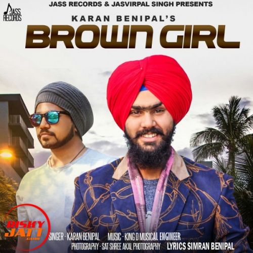 download Brown Girl Karan Benipal mp3 song ringtone, Brown Girl Karan Benipal full album download