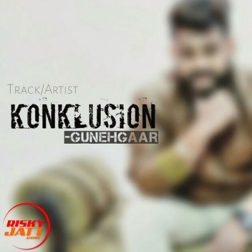 download Konklusion GunehGaar mp3 song ringtone, Konklusion GunehGaar full album download