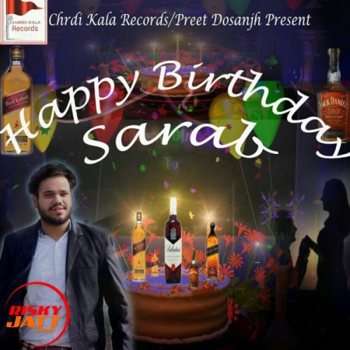 download Happy birthday Sarb Romeo Ft Preet Dosanjh mp3 song ringtone, Happy birthday Sarb Romeo Ft Preet Dosanjh full album download
