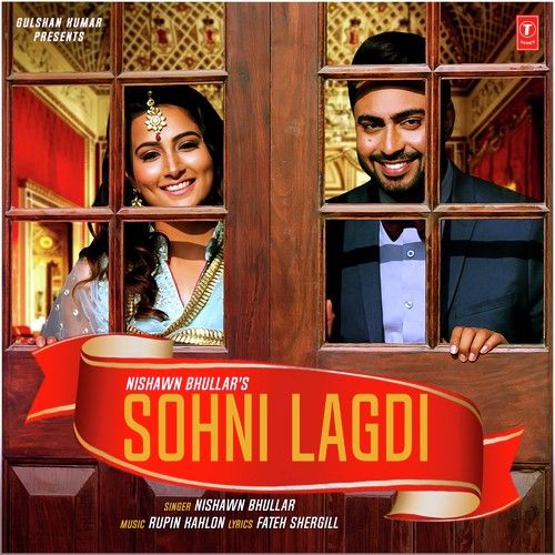 download Sohni Lagdi Nishawn Bhullar mp3 song ringtone, Sohni Lagdi Nishawn Bhullar full album download