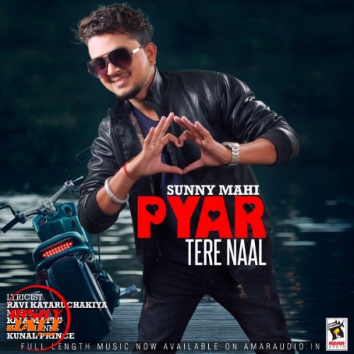 download Pyar Tere Naal Sunny Mahi mp3 song ringtone, Pyar Tere Naal Sunny Mahi full album download