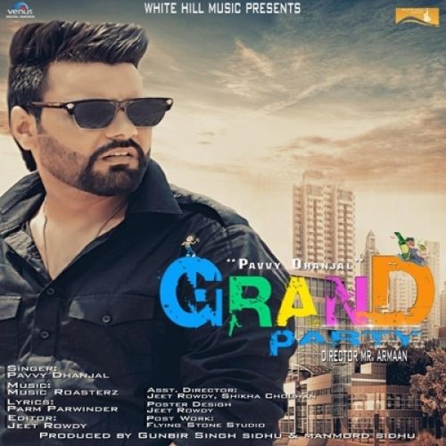 download Grand Party Pavvy Dhanjal mp3 song ringtone, Grand Party Pavvy Dhanjal full album download