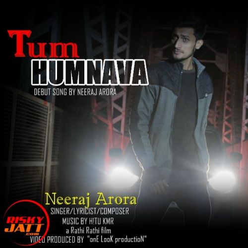 download Tum Humnava NEERAJ ARORA mp3 song ringtone, Tum Humnava NEERAJ ARORA full album download