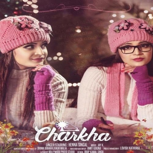 download Charkha Henna Singal mp3 song ringtone, Charkha Henna Singal full album download