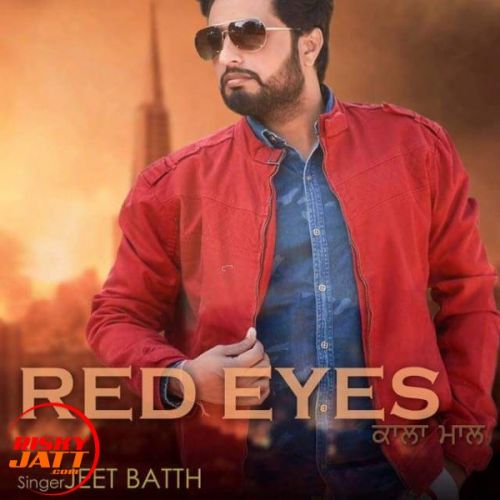 download Red eye's Jeet Batth mp3 song ringtone, Red eye's Jeet Batth full album download